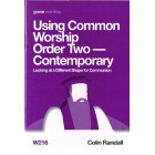 Grove Worship - W216 Using Common Worship Order Two - Contemporary: Looking At A Different Shape For Communion 